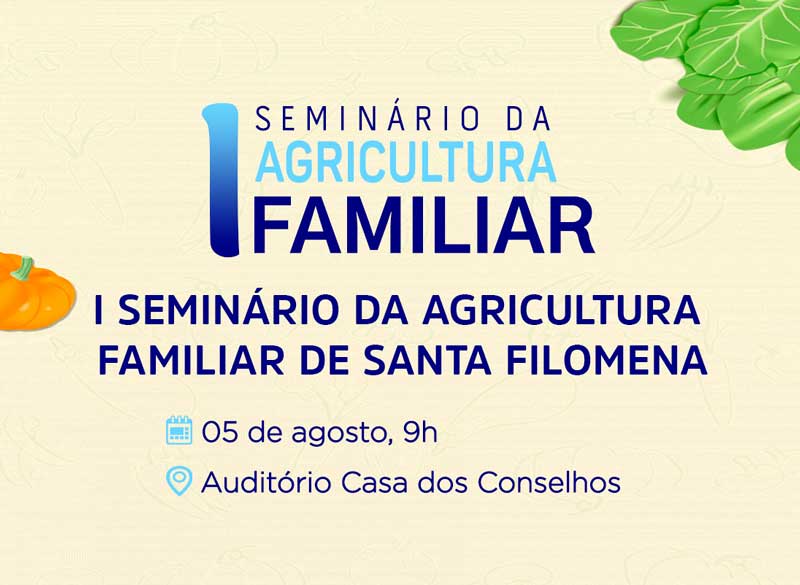 Amanhã (5), Santa Filomena realizará o I Seminário da Agricultura Familiar, transmitido pelas redes sociais