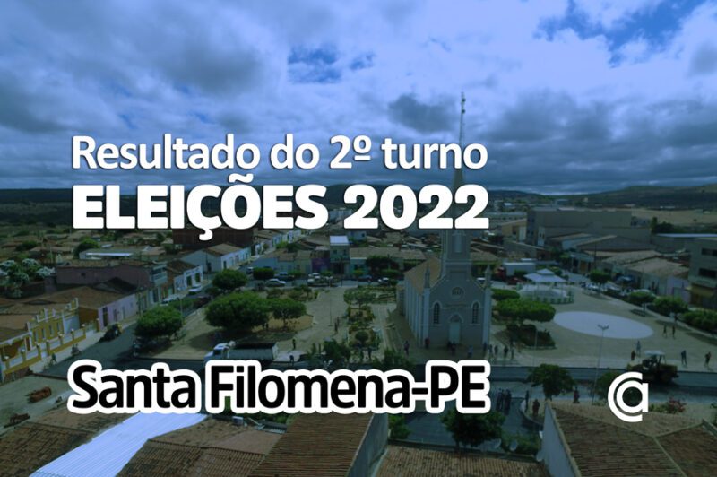 Eleições em Santa Filomena (PE): Veja como foi a votação no 2º turno