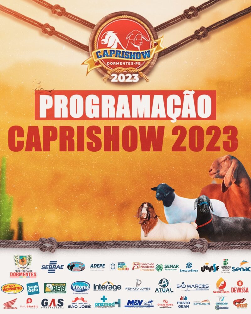 CAPRISHOW 2023: CONFIRA PROGRAMAÇÃO COMPLETA DA MAIOR E MELHOR EXPOSIÇÃO, FEIRA E LEILÃO DE OVINOS E CAPRINOS DO NORDESTE