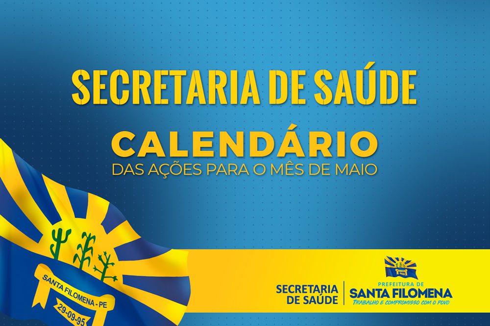 Prefeitura de Santa Filomena divulga calendário das ações da Secretaria de Saúde para o mês de maio