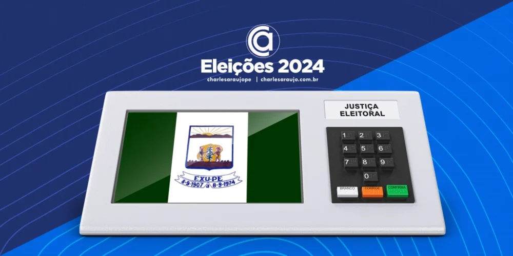 Eleições 2024: candidatos a prefeito e a vereador no município de Exu