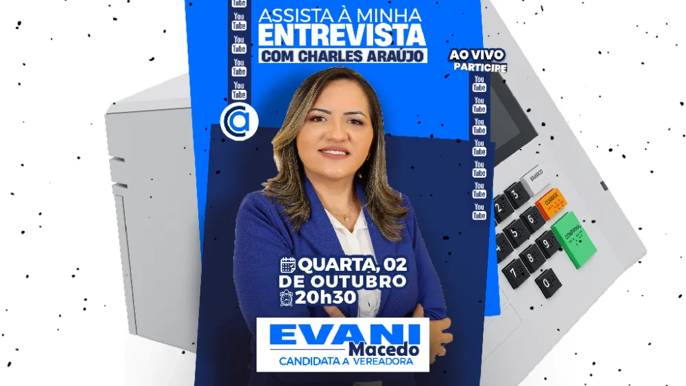 Entrevista Evani Macedo, candidata a vereadora, quarta, 02/10/2024, às 20h30