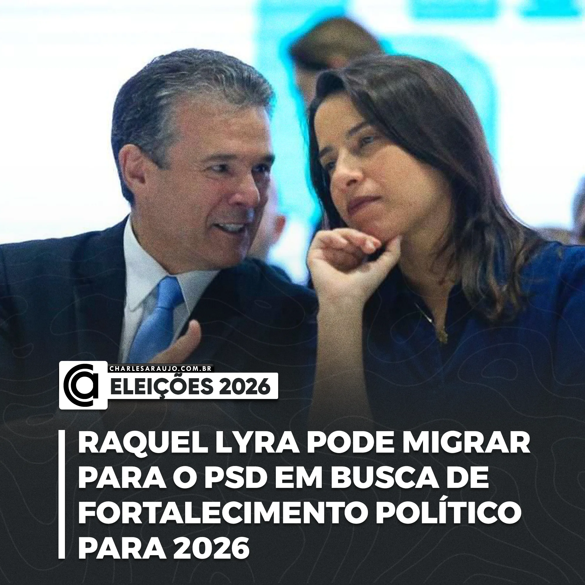 Raquel Lyra pode migrar para o PSD em busca de fortalecimento político para 2026