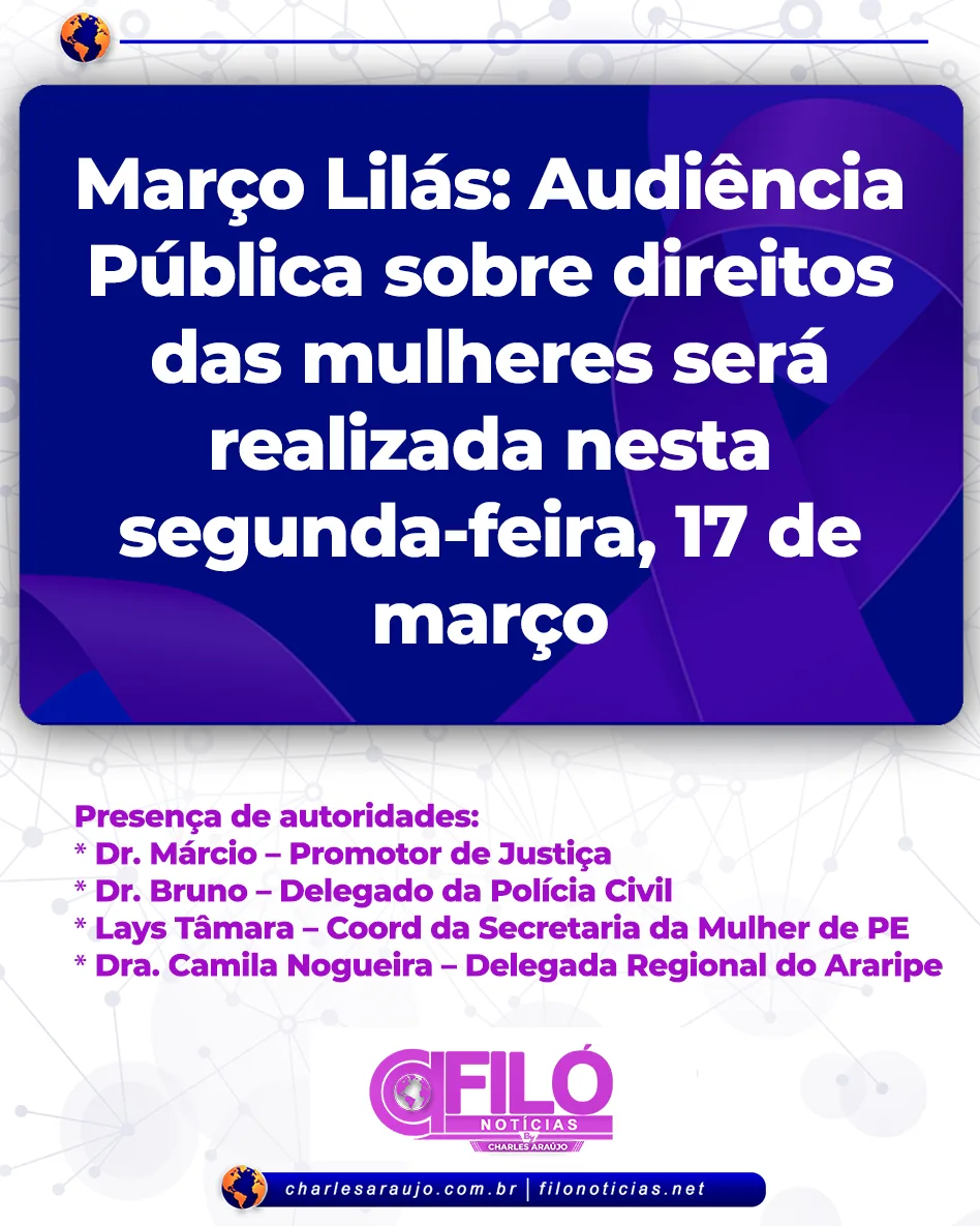 Março Lilás: Audiência Pública sobre direitos das mulheres será realizada nesta segunda-feira, 17 de março